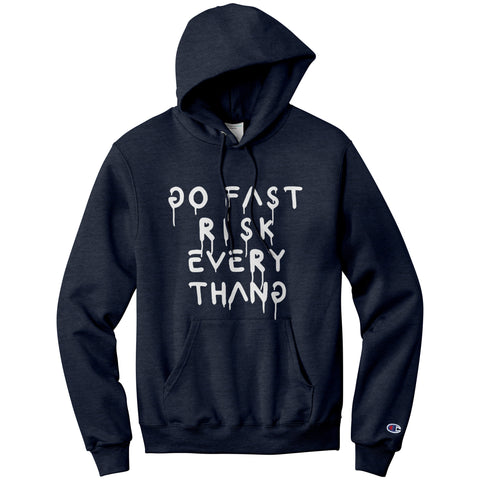 Go Fast Risk Everything Champion Hoodie Sweatshirt