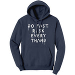 Go Fast Risk Everything Hoodie Sweatshirt