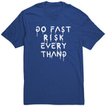 Go Fast Risk Everything Shirt