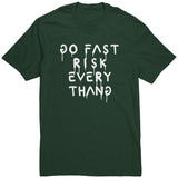 Go Fast Risk Everything Shirt