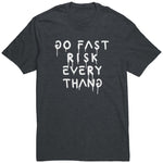 Go Fast Risk Everything Shirt