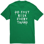 Go Fast Risk Everything Shirt