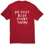 Go Fast Risk Everything Shirt
