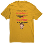 I Think The Twilight Movies Are Awesome Shirt