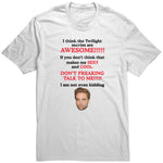 I Think The Twilight Movies Are Awesome Shirt