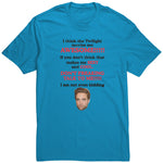 I Think The Twilight Movies Are Awesome Shirt
