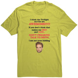 I Think The Twilight Movies Are Awesome Shirt