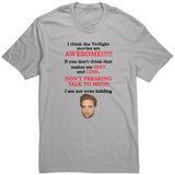 I Think The Twilight Movies Are Awesome Shirt
