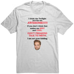 I Think The Twilight Movies Are Awesome Shirt