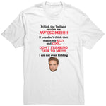 I Think The Twilight Movies Are Awesome Shirt