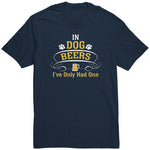 In Dog Beers Shirt
