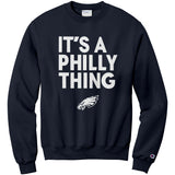 Its A Philly Thing Champion Sweatshirt