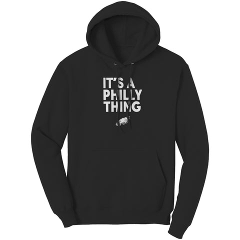 It's A Philly Thing Hoodie Sweatshirt