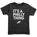 Its A Philly Thing Kids Toddler Shirt