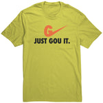 Just Gou It Unisex Shirt