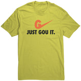Just Gou It Unisex Shirt
