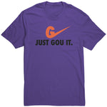 Just Gou It Unisex Shirt