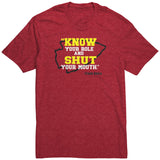 Know Your Role And Shut Your Mouth Shirt