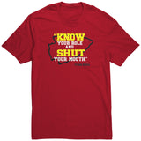 Know Your Role And Shut Your Mouth Shirt