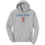 Love For 3 Hoodie Sweatshirt