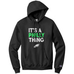 It's Philly Thing Champion Hoodie Sweatshirt
