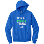 It's Philly Thing Champion Hoodie Sweatshirt