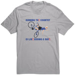 Running The Country Is Like Riding A Bike T Shirt