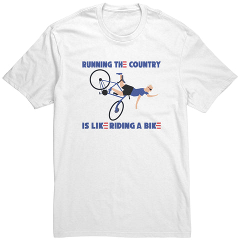 Running The Country Is Like Riding A Bike T Shirt