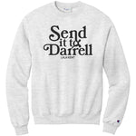 Send It To Darrel Champion Sweatshirt