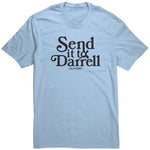 Send It To Darrel Shirt