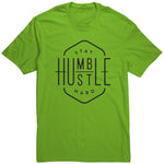 Stay Humble Hustle Hard T Shirt