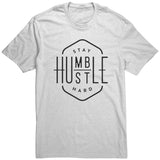 Stay Humble Hustle Hard T Shirt