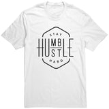 Stay Humble Hustle Hard T Shirt