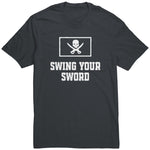 Swing Your Sword T Shirt