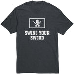 Swing Your Sword T Shirt