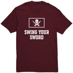 Swing Your Sword T Shirt