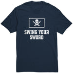 Swing Your Sword T Shirt