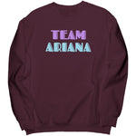 Team Ariana Sweatshirt