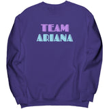 Team Ariana Sweatshirt