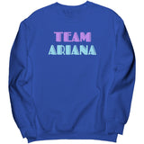 Team Ariana Sweatshirt