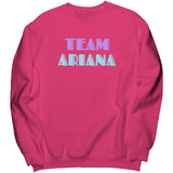 Team Ariana Sweatshirt