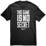 This Game Is No Secret Unisex Shirt