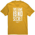 This Game Is No Secret Unisex Shirt