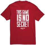 This Game Is No Secret Unisex Shirt