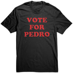 Vote For Pedro Shirt