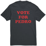 Vote For Pedro Shirt