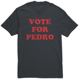 Vote For Pedro Shirt