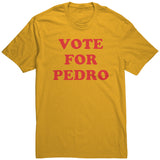 Vote For Pedro Shirt