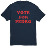 Vote For Pedro Shirt