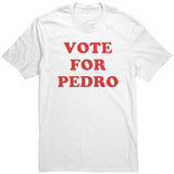 Vote For Pedro Shirt